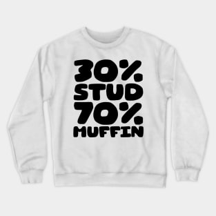 30 Stud 70 Muffin Crewneck Sweatshirt